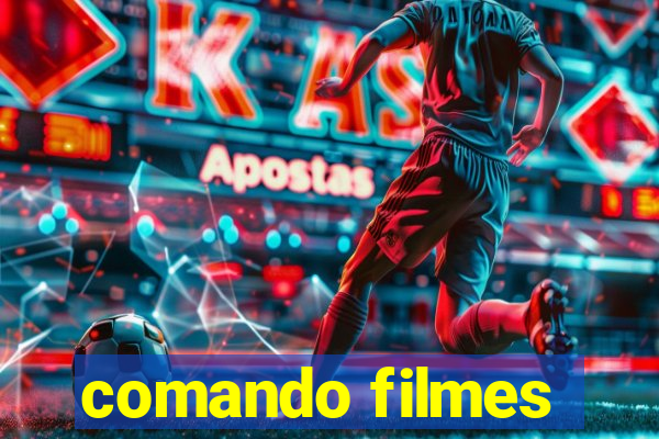 comando filmes